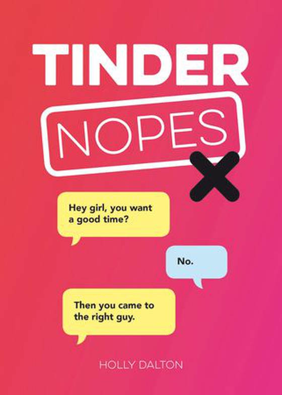 Tinder Nopes - The Best of the Worst Online Dating Fails (ebok) av Holly Dalton
