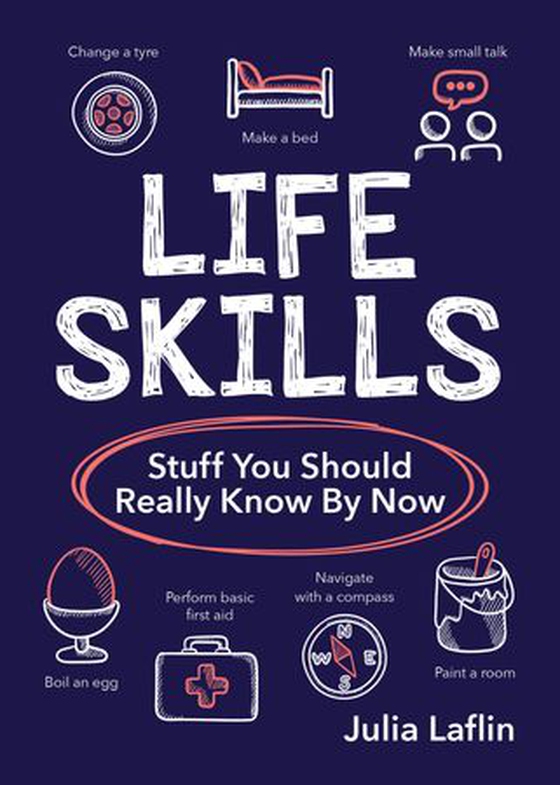 Life Skills - Stuff You Should Really Know By Now (ebok) av Julia Laflin