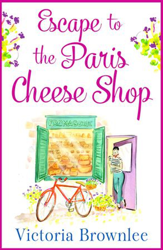 Escape to the Paris Cheese Shop - A heart-warming, cosy romance that will sweep you off your feet! (ebok) av Victoria Brownlee
