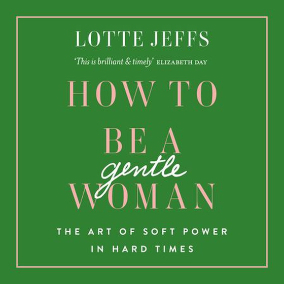 How to be a Gentlewoman
