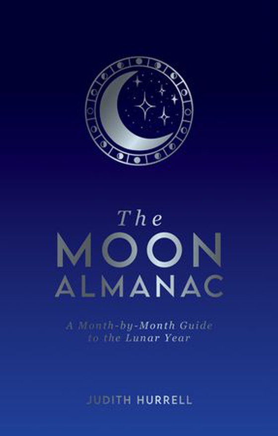 The Moon Almanac - A Month-by-Month Guide to the Lunar Year (ebok) av Judith Hurrell
