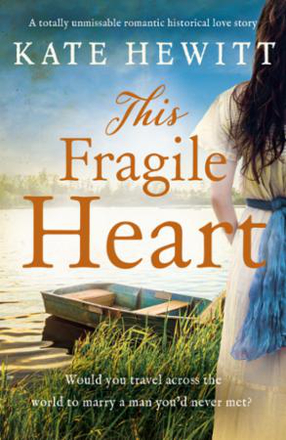 This Fragile Heart - A totally unmissable romantic historical love story (ebok) av Kate Hewitt