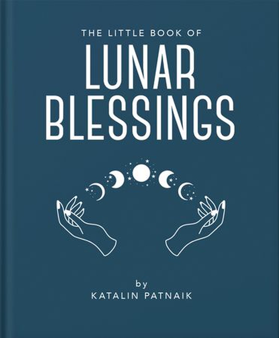 The Little Book of Lunar Blessings (ebok) av Katalin Patnaik