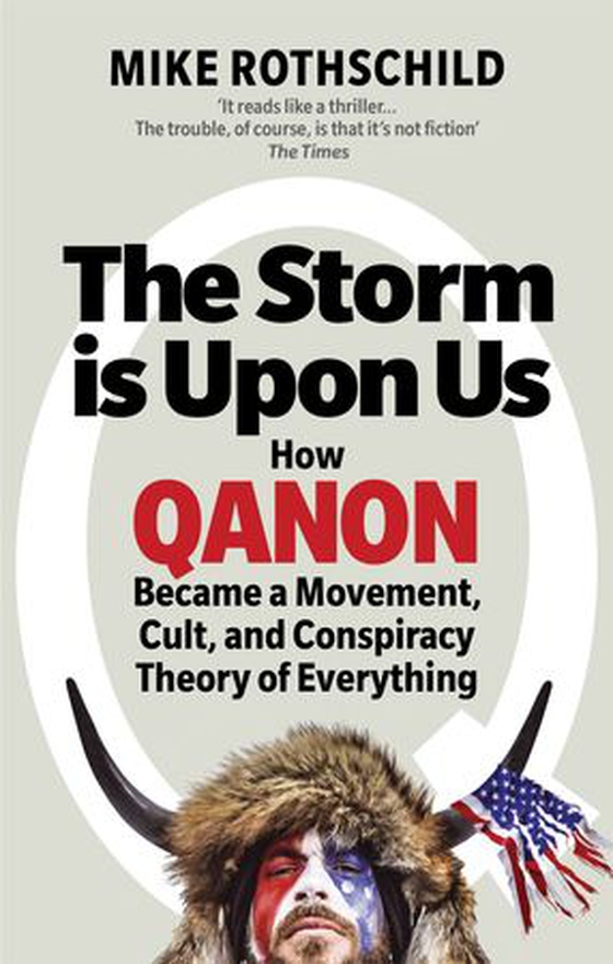 The Storm Is Upon Us - How QAnon Became a Movement, Cult, and Conspiracy Theory of Everything (ebok) av Ukjent