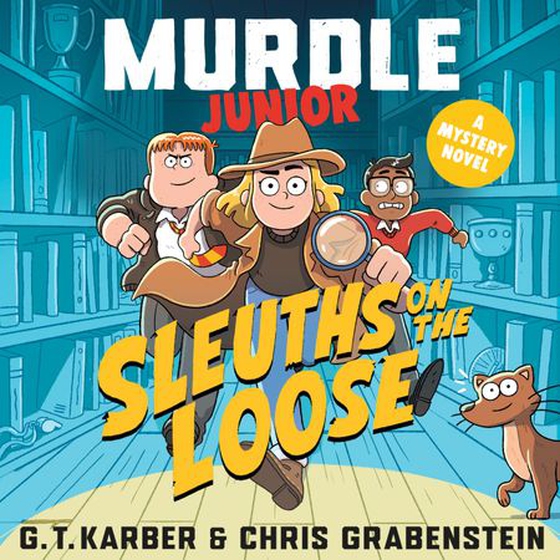 Murdle Junior Mysteries: Sleuths on the Loose
