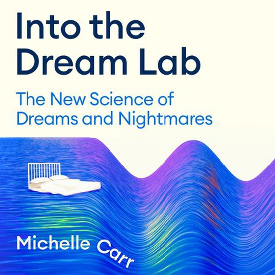 Into the Dream Lab