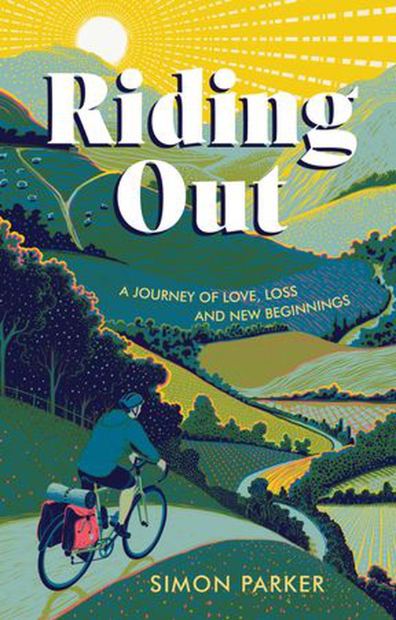 Riding Out - A Journey of Love, Loss and New Beginnings (ebok) av Simon Parker
