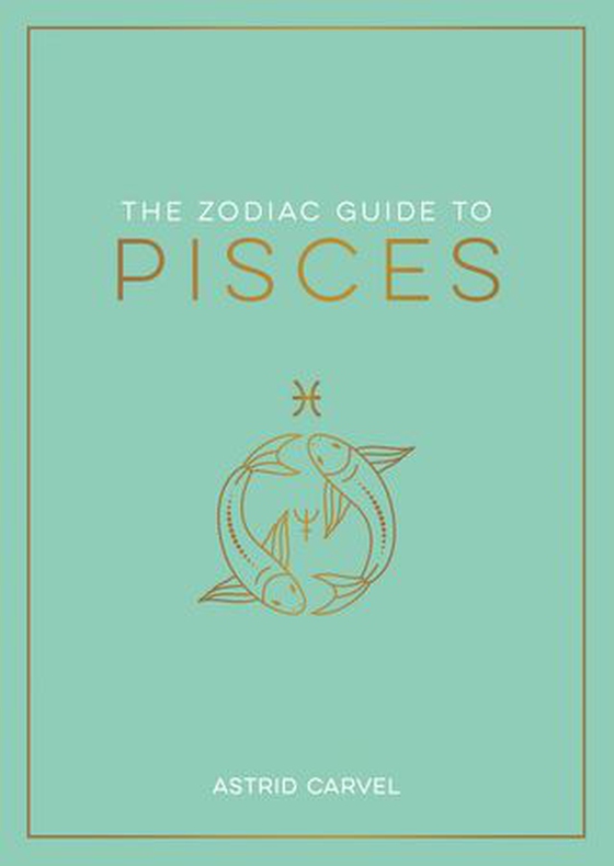 The Zodiac Guide to Pisces