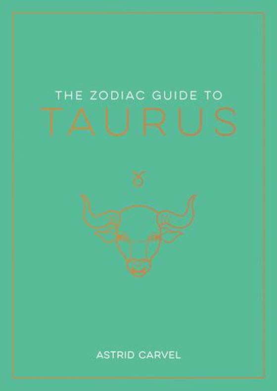 The Zodiac Guide to Taurus