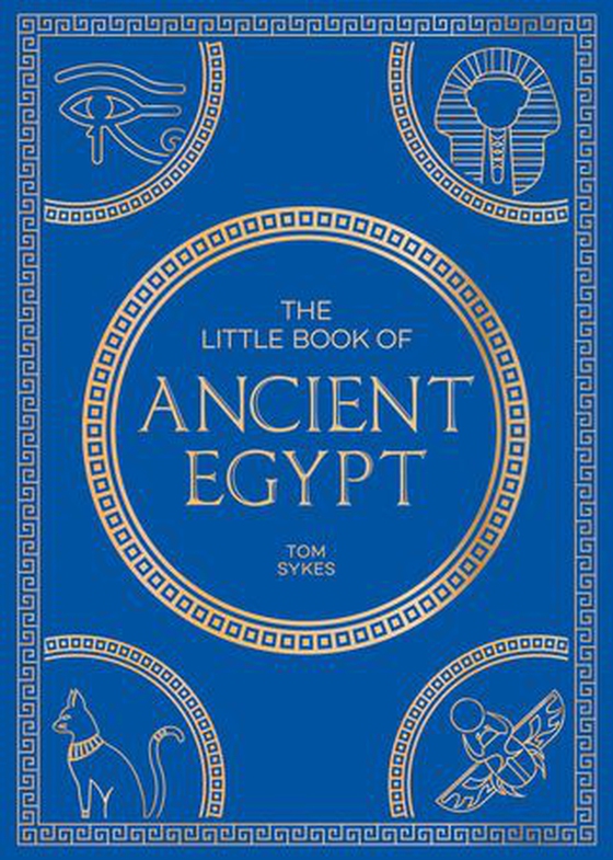 The Little Book of Ancient Egypt