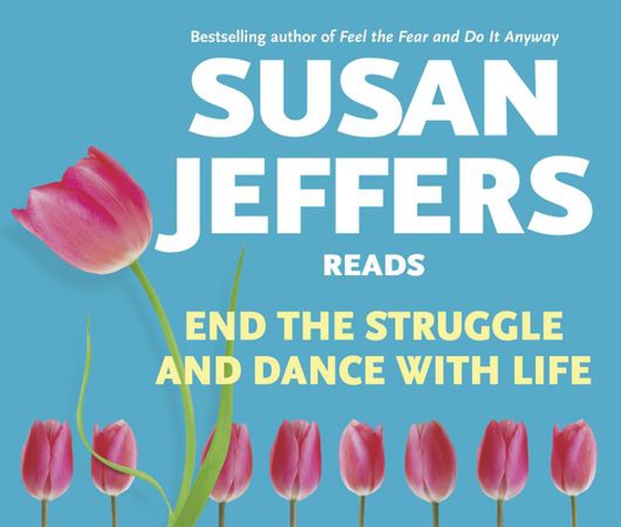 End the Struggle and Dance With Life