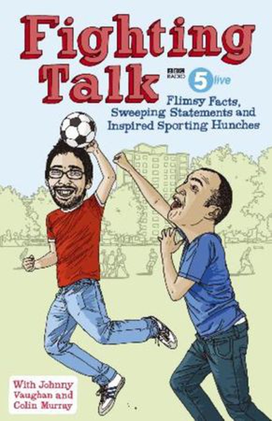 Fighting Talk - Flimsy Facts, Sweeping Statements and Inspired Sporting Hunches (ebok) av Colin Murray