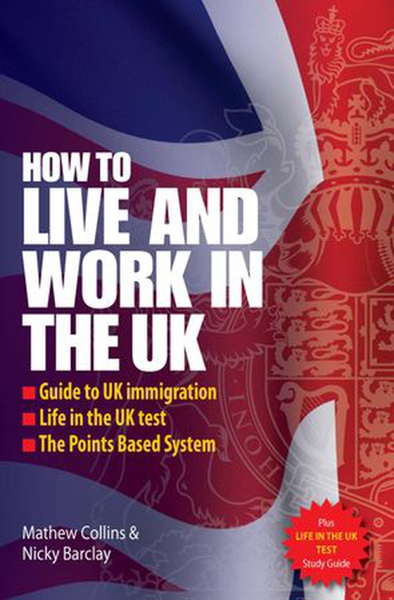 How to Live and Work in the UK (ebok) av Mathew Collins