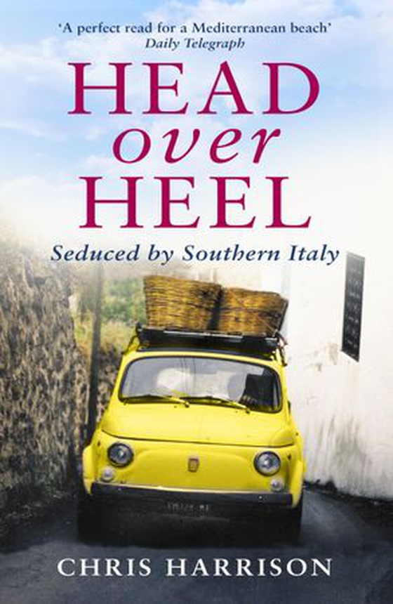 Head Over Heel - Seduced by Southern Italy (ebok) av Chris Harrison