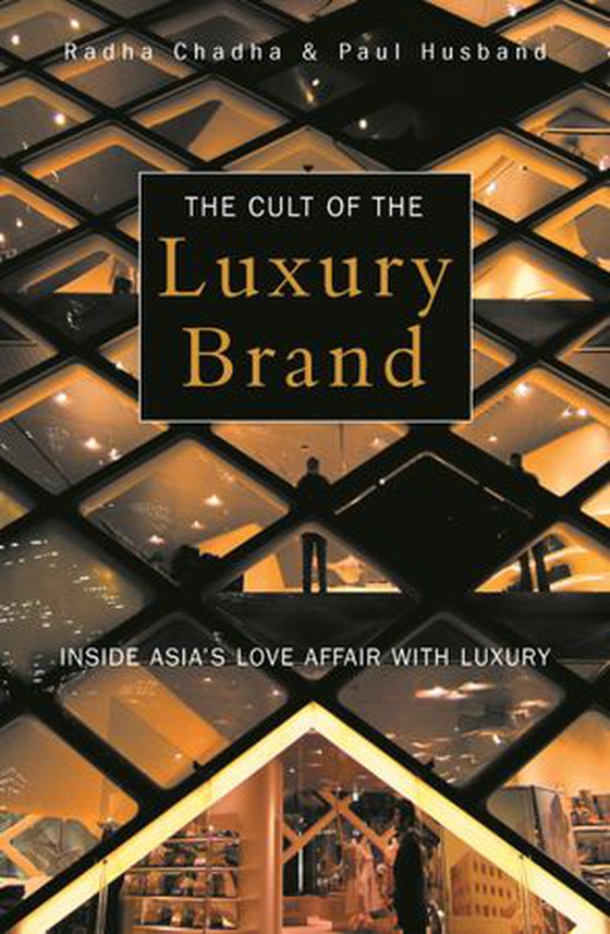 The Cult of the Luxury Brand - Inside Asia's Love Affair with Luxury (ebok) av Ukjent