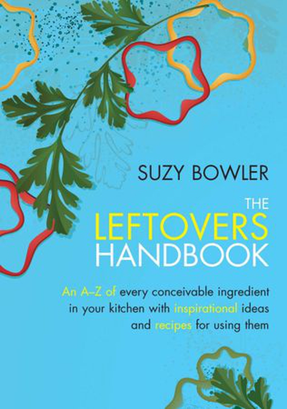 Creative Ways to Use Up Leftovers