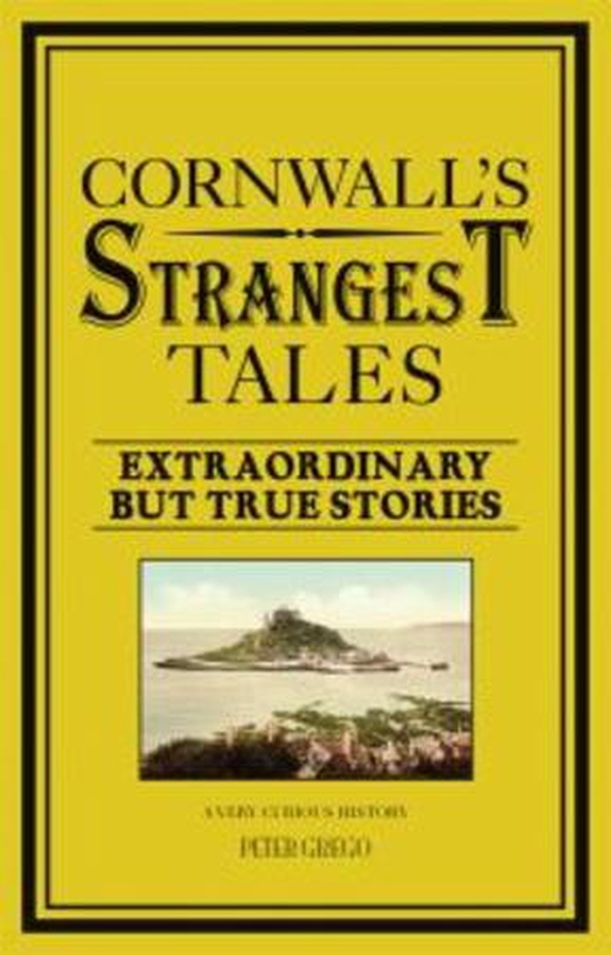 Cornwall's Strangest Tales (ebok) av Peter Grego