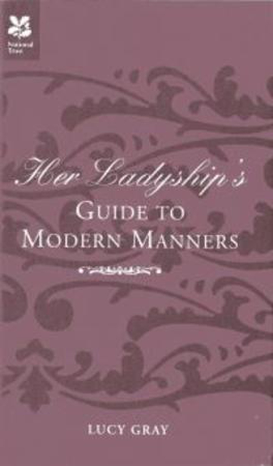Her Ladyship's Guide to Modern Manners