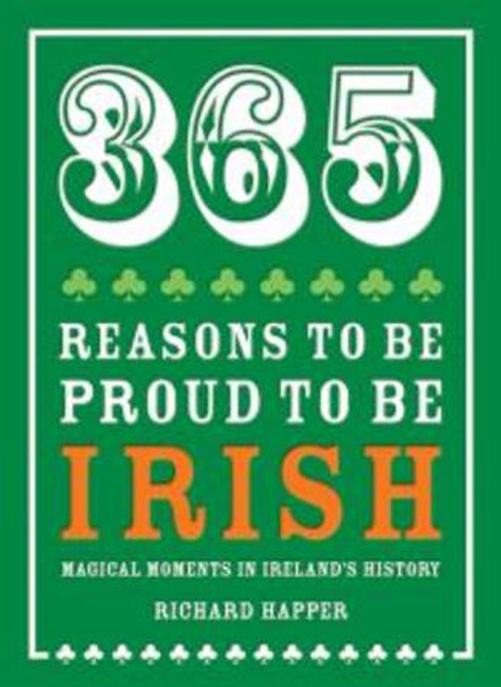 365 Reasons to be Proud to be Irish (ebok) av Richard Happer