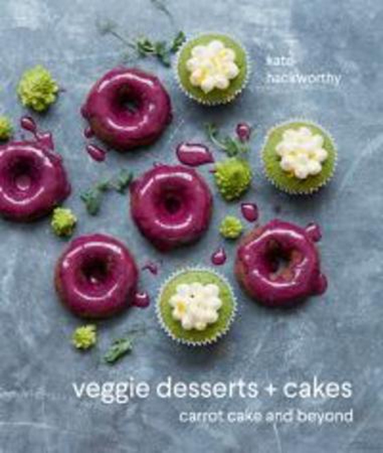 Veggie Desserts + Cakes - carrot cake and beyond (ebok) av Kate Hackworthy