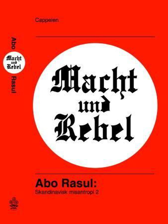 Macht und Rebel - skandinavisk misantropi 2 (ebok) av Abo Rasul