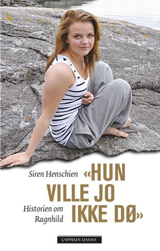 "Hun ville jo ikke dø" - historien om Ragnhild (ebok) av Siren Henschien