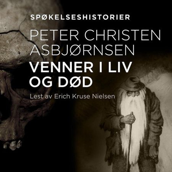 Venner i liv og død (lydbok) av Peter Christen Asbjørnsen