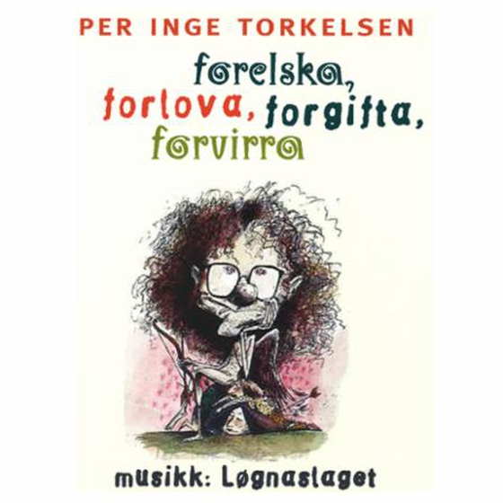 Forelska, forlova, forgifta, forvirra