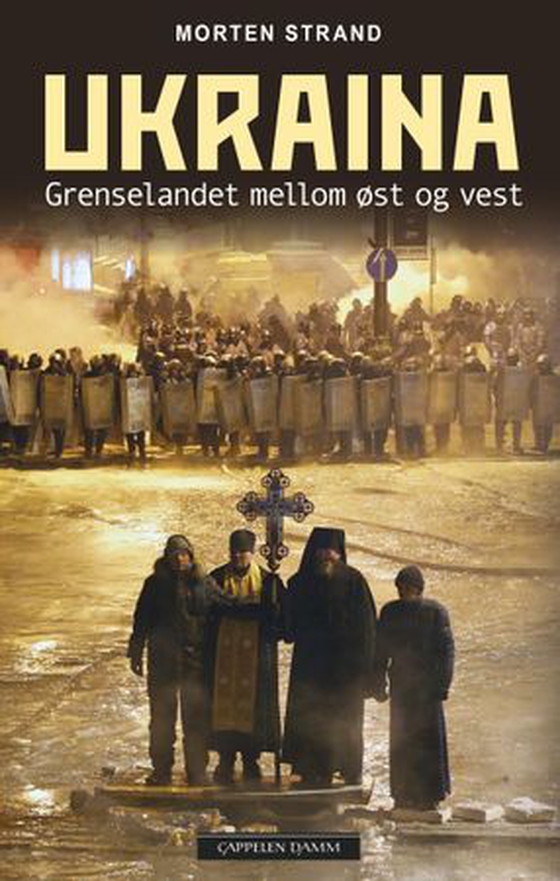 Ukraina - grenselandet mellom øst og vest (ebok) av Morten Strand