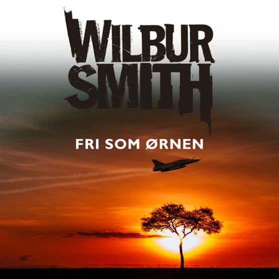 Fri som ørnen (lydbok) av Wilbur Smith