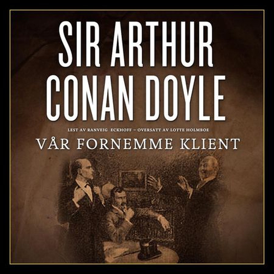 Vår fornemme klient (lydbok) av Arthur Conan Doyle