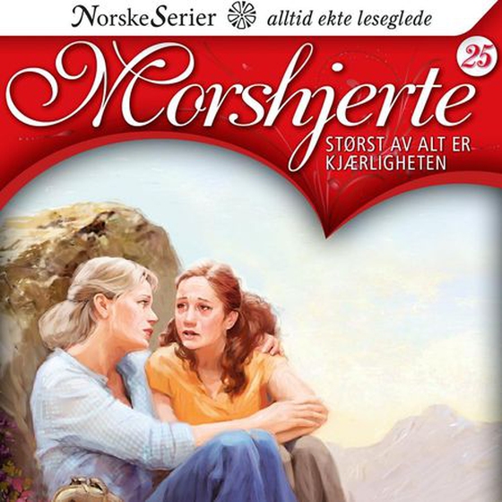 Størst av alt er kjærligheten (lydbok) av Anne-Lise Boge