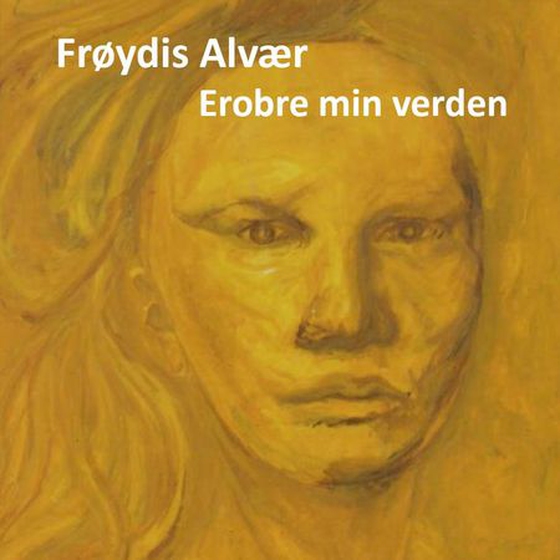 Erobre min verden (lydbok) av Frøydis Alvær