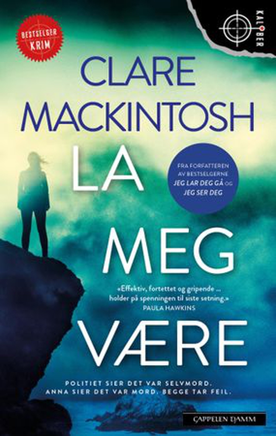 La meg være (ebok) av Clare Mackintosh