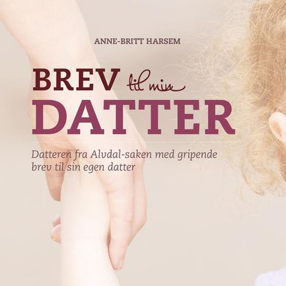 Brev til min datter (lydbok) av Anne-Britt Harsem