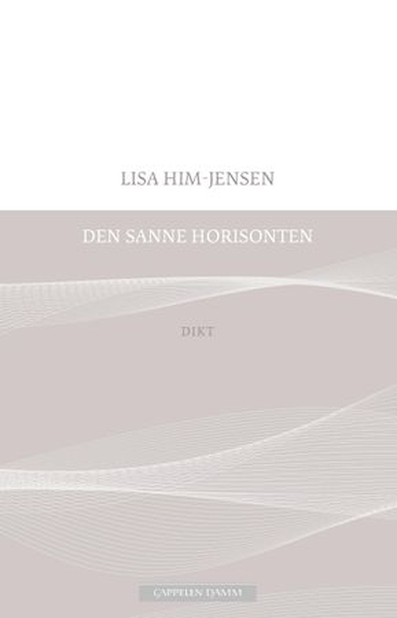 Den sanne horisonten (ebok) av Lisa Him-Jensen