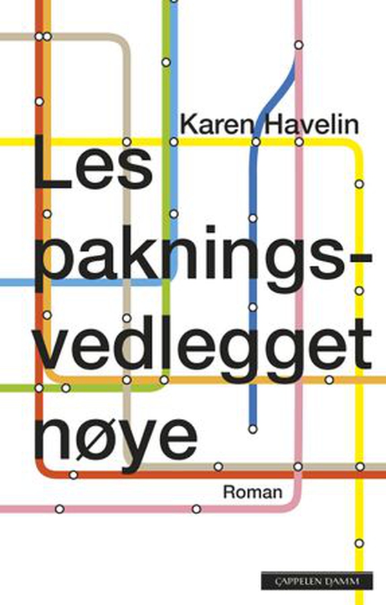 Les pakningsvedlegget nøye - ta vare på pakningsvedlegget. Du kan få behov for å lese det igjen (ebok) av Karen Havelin
