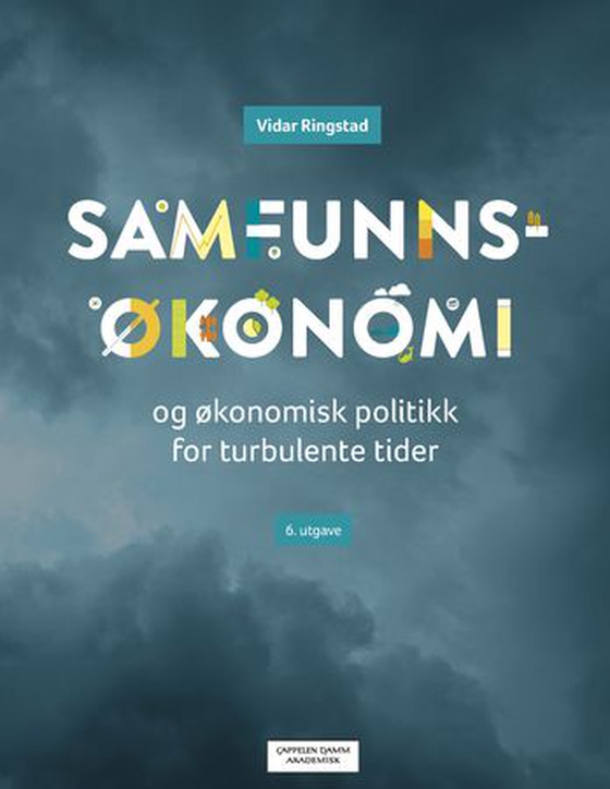 Samfunnsøkonomi og økonomisk politikk for turbulente tider