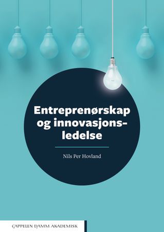 Entreprenørskap og innovasjonsledelse (ebok) av Nils Per Hovland