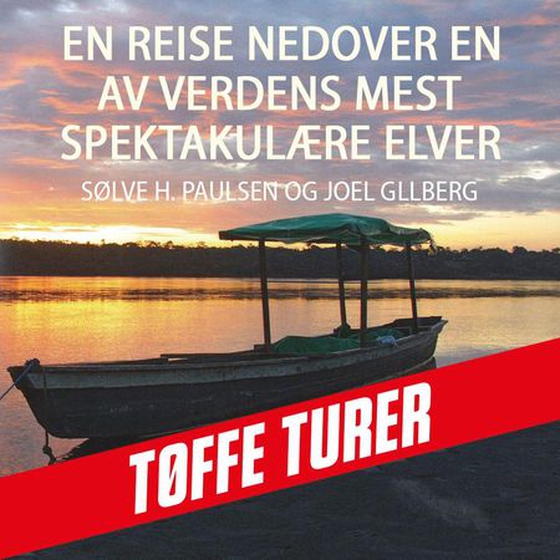 En reise nedover en av verdens mest spektakulære elver (lydbok) av Joel Gillberg