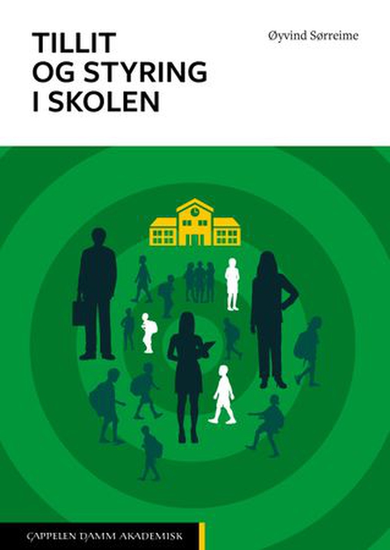 Tillit og styring i skolen (ebok) av Øyvind Sørreime