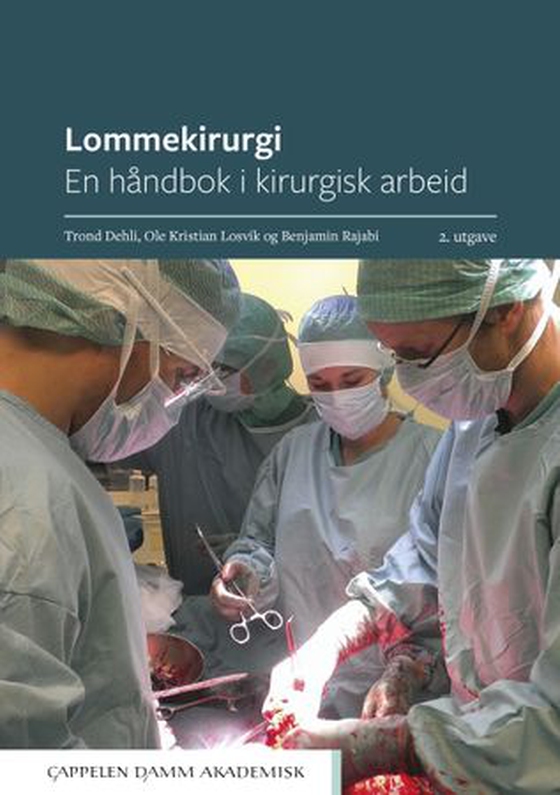 Lommekirurgi - en håndbok i kirurgisk arbeid (ebok) av Trond Dehli