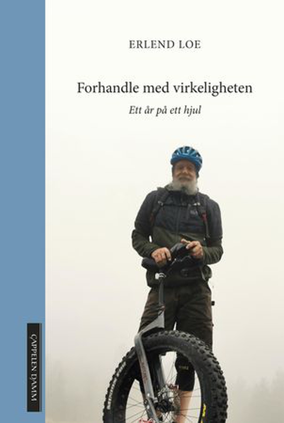 Forhandle med virkeligheten - ett år på ett hjul (ebok) av Erlend Loe