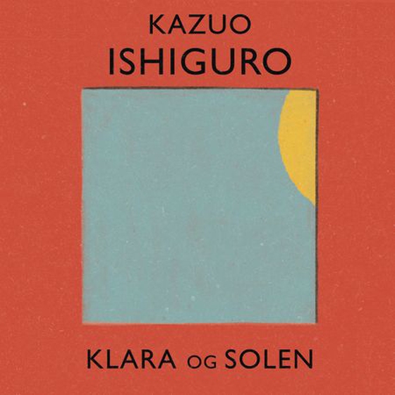 Klara og solen (lydbok) av Kazuo Ishiguro