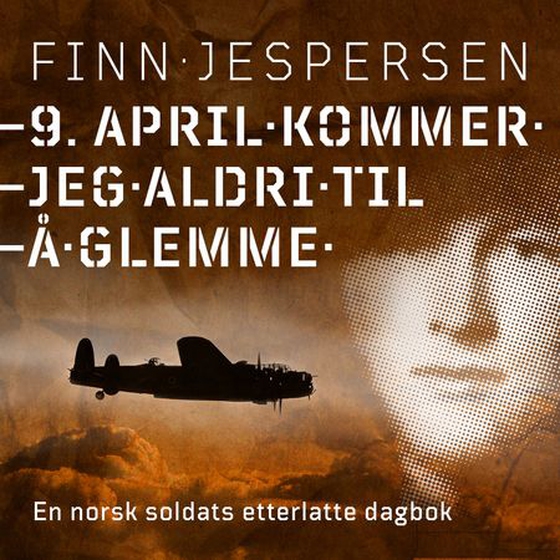 9. april kommer jeg aldri til å glemme