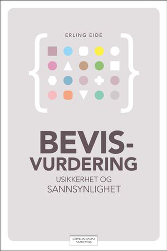 Bevisvurdering - usikkerhet og sannsynlighet (ebok) av Erling Eide