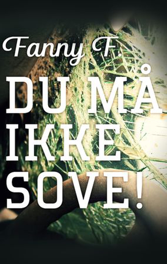 Du må ikke sove! - e-novelle (ebok) av Fanny F.