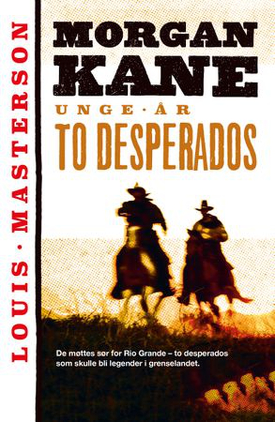 To desperados (ebok) av Louis Masterson