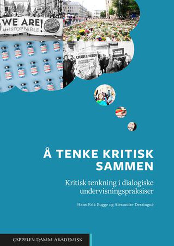 Å tenke kritisk sammen - kritisk tenkning i dialogiske undervisningspraksiser (ebok) av Hans Erik Bugge