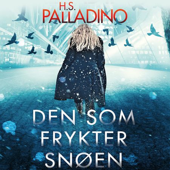 Den som frykter snøen (lydbok) av H. S. Palladino